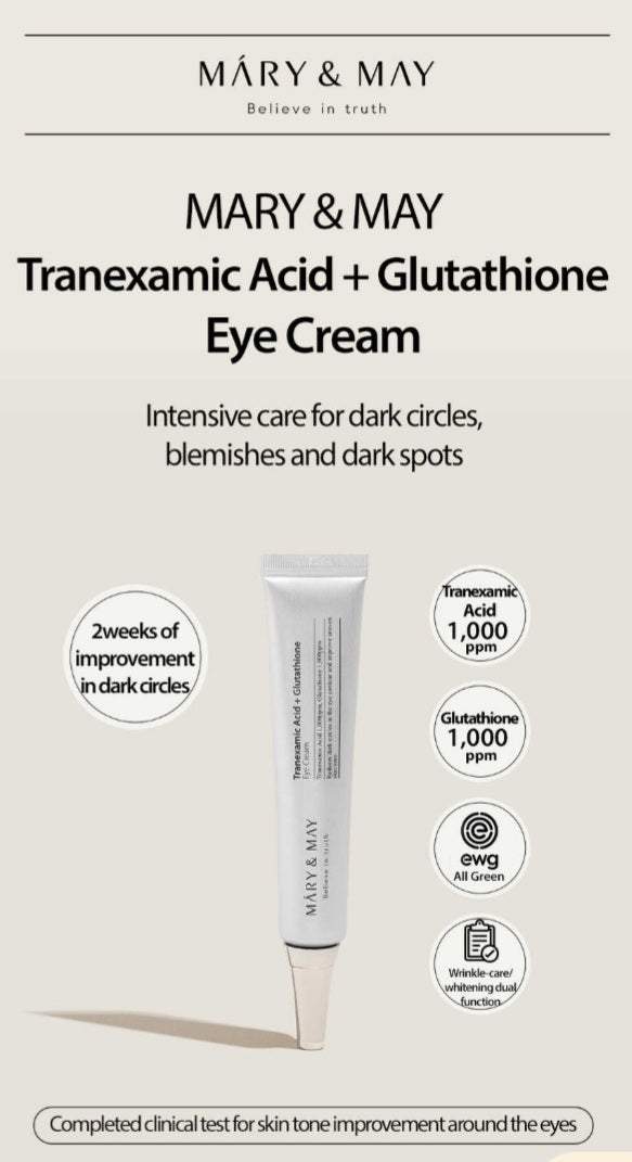 MARY & MAY Tranexamic Acid+ Glutathione Eye Cream - 30ml